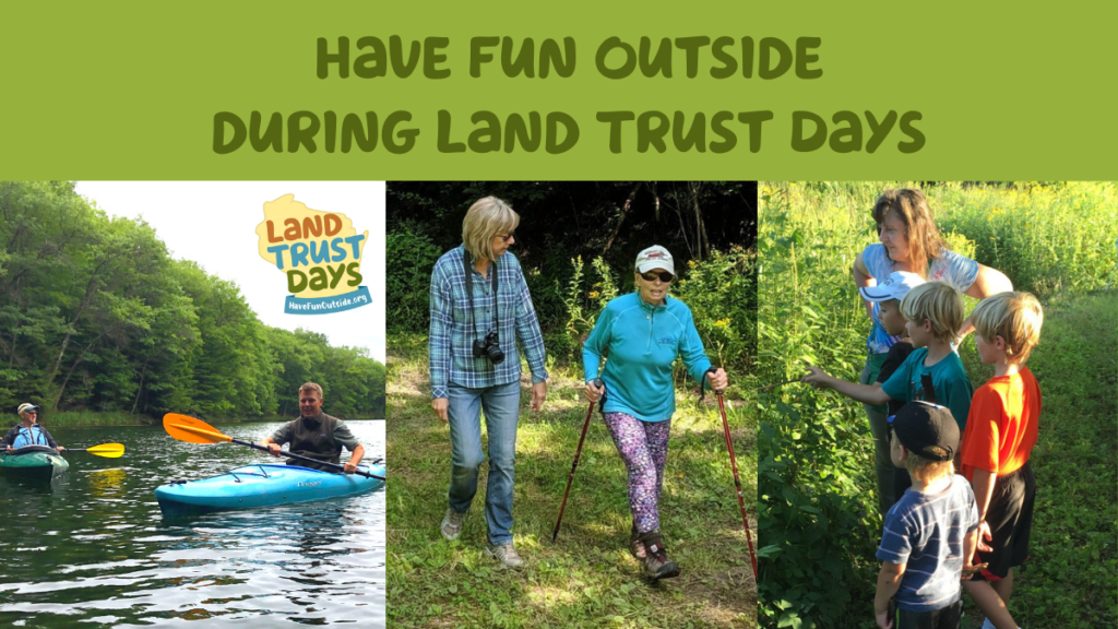 A collage of photos including people kayaking, people hiking, and kids looking at a bush with the text "Have fun outside during Land Trust Days."