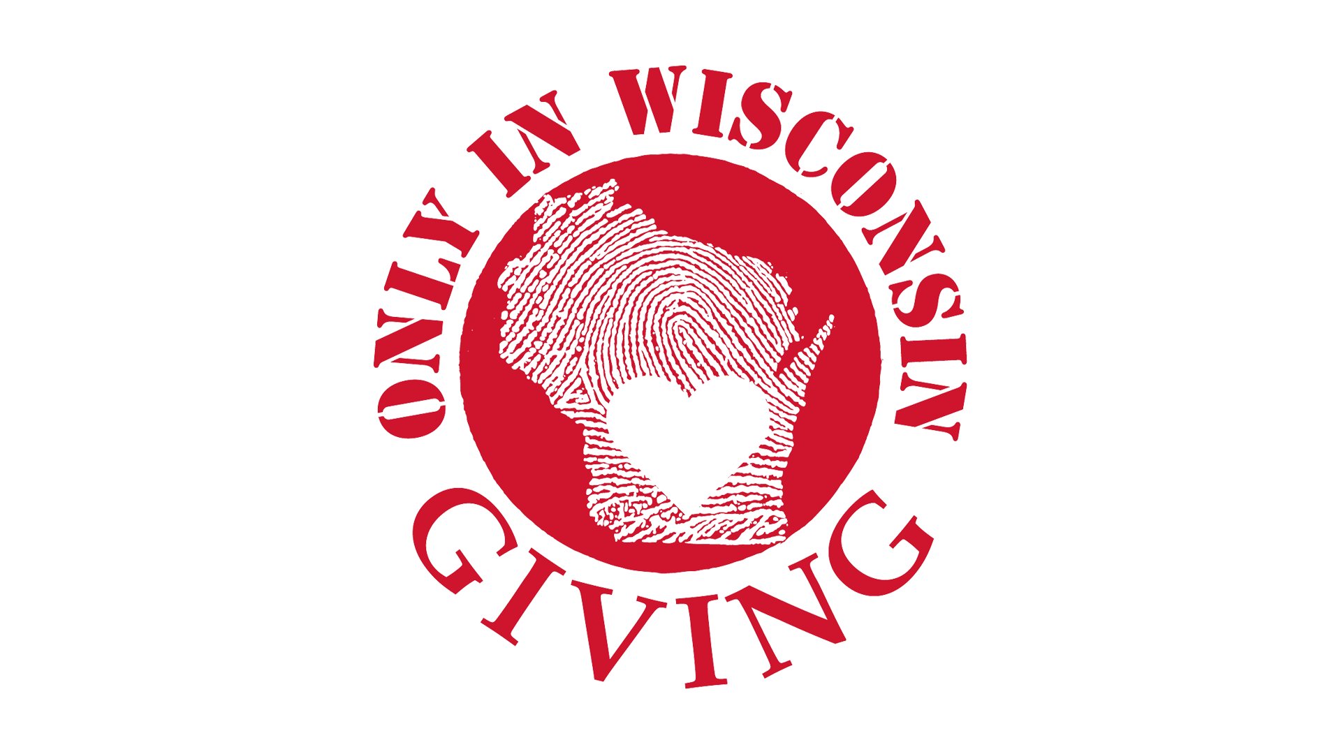 Only In Wisconsin Giving Logo in red showing that state of Wisconsin with a fingerprint texture and a cut out heart.