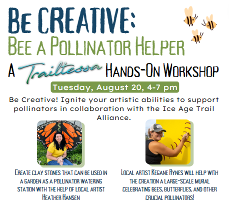 Poster for the Be CREATIVE: Hands-On Workshop hosted by the Ice Age Trail Alliance