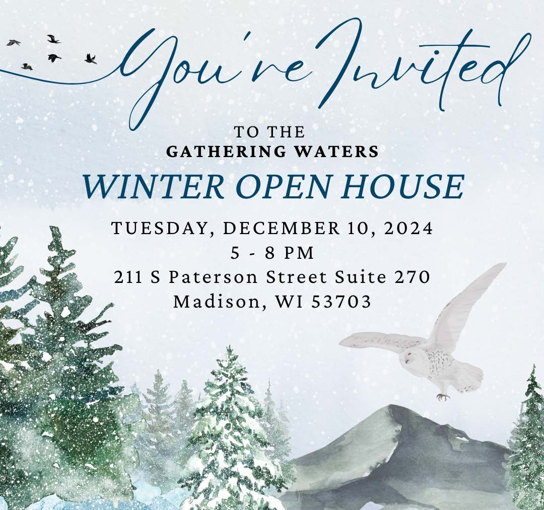 Invitation to Gathering Waters' Winter Open House.